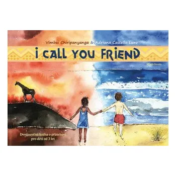Anglický jazyk I&nbsp;Call You Friend - Vimbai Chiripanyanga