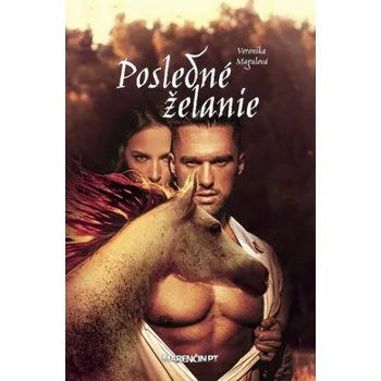 Posledné želanie - Veronika Magulová