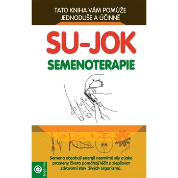 Su-jok: Semenoterapie - Park Jae Woo (2013, brožovaná)