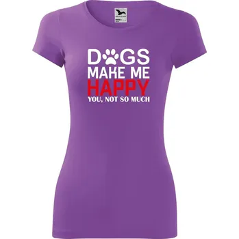 DOBRÝ TRIKO Dámské tričko Dogs make me happy Velikost: M, Barva: Fialová