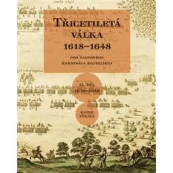 Třicetiletá válka 1618–1648 - Radek Fukala