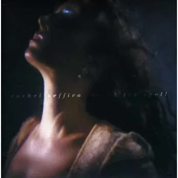 Zahraniční hudba SP Rachel Zeffira: Break The Spell LTD 2013 Limited Edition Vinyl