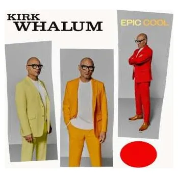 Zahraniční hudba CD Kirk Whalum: Epic Cool 2024