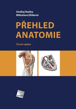 Přehled anatomie - Ondřej Naňka, Miloslava Elišková (2019, brožovaná)