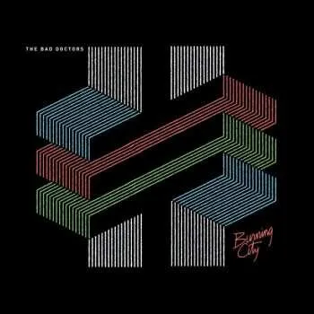 Zahraniční hudba LP The Bad Doctors: Burning City 2014
