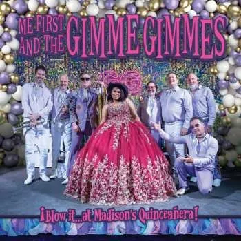 Zahraniční hudba CD Me First And The Gimme Gimmes: ¡Blow It…At Madison's Quinceañera! (Live) 2024