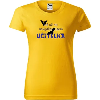 Dámské oblečení DOBRÝ TRIKO Dámské tričko s potiskem Mě nic nevyděsí, jsem učitelka Barva: Žlutá, Velikost: XL