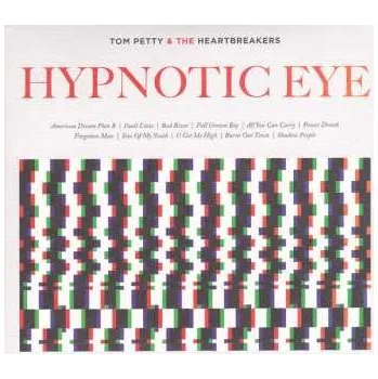 Zahraniční hudba CD Tom Petty And The Heartbreakers: Hypnotic Eye 2014 Gatefold Cardboard Sleeve