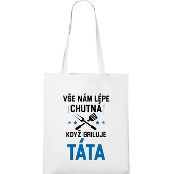 DOBRÝ TRIKO Bavlněná taška s potiskem Když griluje táta Barva: Bílá