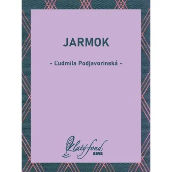 Kniha Jarmok - Ľudmila Podjavorinská (E-Kniha)