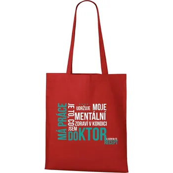 DOBRÝ TRIKO Bavlněná taška s potiskem Má práce doktor Barva: Červená