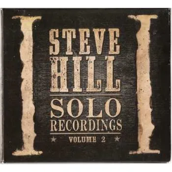 Zahraniční hudba CD Steve Hill: Solo Recordings - Volume 2 2017