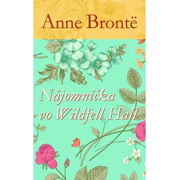 Kniha Nájomníčka vo Wildfell Hall - Anne Brontëová (E-Kniha)