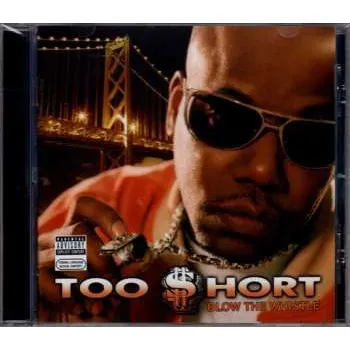 Zahraniční hudba CD Too Short: Blow The Whistle 2006 Explicit