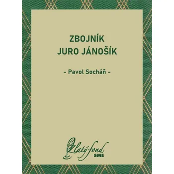 Kniha Zbojník Juro Jánošík - Pavel Socháň (E-Kniha)