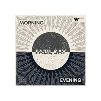 Zahraniční hudba 2CD Fazıl Say: Morning Evening 2024