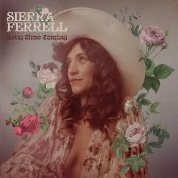 Zahraniční hudba LP Sierra Ferrell: Long Time Coming 2021 High Quality Vinyl