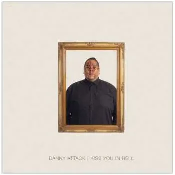 Zahraniční hudba LP Danny Attack: Kiss You In Hell 2025
