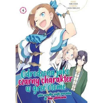 Odrodzona jako Czarny Charakter w Grze Otome. Tom 4 - Hidaka Nami,Yamaguchi Satoru