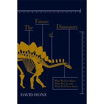 The Future of Dinosaurs - Hone, David [EN] (2024, Taschenbuch, Hodder & Stoughton)