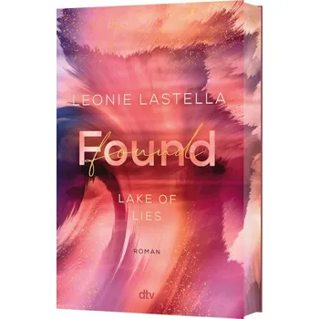 Lake of Lies - Found - Lastella, Leonie