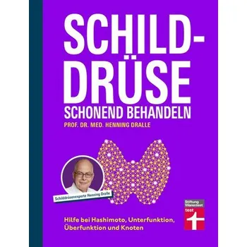 Schilddrüse schonend behandeln - Dralle, Henning