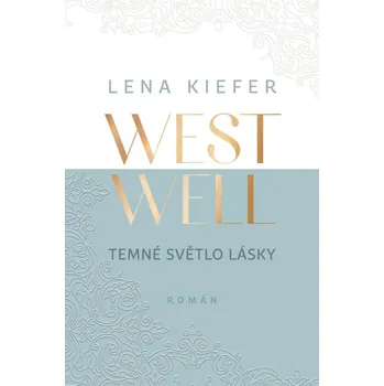 Westwell: Temné světlo lásky - Lena…