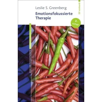 Emotionsfokussierte Therapie - Greenberg, Leslie S. [DE] (2016, Brožovaná, Reinhardt, München)