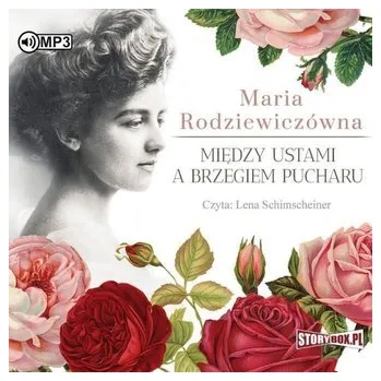 Między ustami a brzegiem pucharu audiobook - Maria Rodziewiczówna
