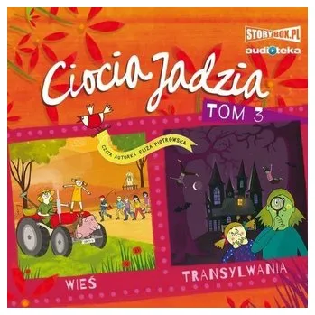 Ciocia Jadzia T.3 Wieś. Transylwania. Audiobook - Eliza Piotrowska