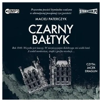 Czarny Bałtyk audiobook - Paterczyk Maciej