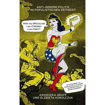 Anti-Gender Politik im populistischen Zeitgeist - Graff Agnieszka