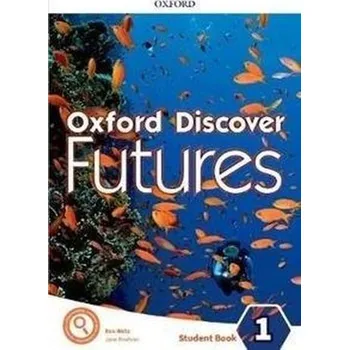 Cizí jazyk Oxford Discover Futures 1 SB w.2020 - Ben Wetz, Jayne Wildman and Fiona Beddall