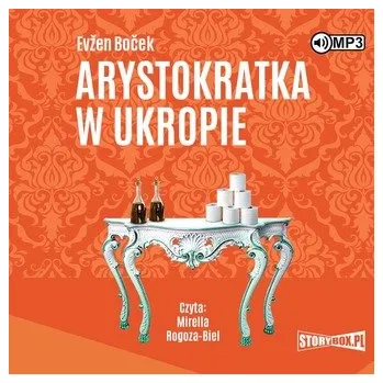 CD MP3 Arystokratka w ukropie. Tom 2 - Evžen Boček