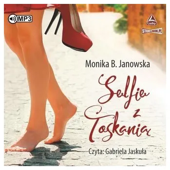 Selfie z Toskanią audiobook - Janowska Monika B.