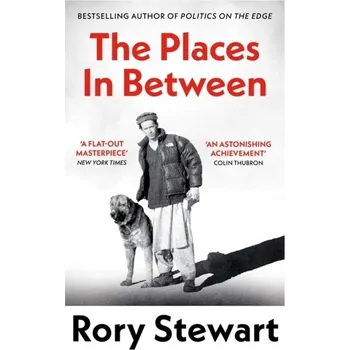 Populárně naučná literatura pro dospělé The Places In Between - Stewart Rory