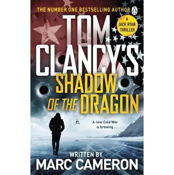 Beletrie pro dospělé Tom Clancy's Shadow of the Dragon - Cameron, Marc [EN] (2021, Měkká, Penguin Books Ltd)