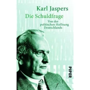 Die Schuldfrage - Karl Jaspers [DE] (2012, Brožovaná / brožovaná, Piper)