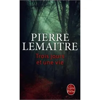 Literární biografie Trois jours et une vie - Lemaitre, Pierre