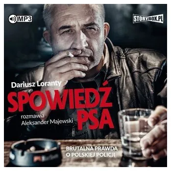 CD MP3 Spowiedź psa. Brutalna prawda o polskiej policji - Loranty Dariusz