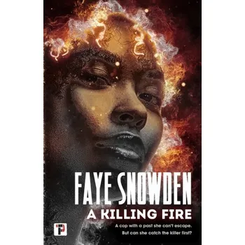 Beletrie pro dospělé A Killing Fire - Snowden, Faye