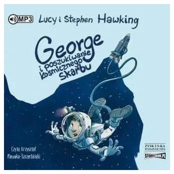 George i poszukiwanie kosmicznego skarbu audiobook - Lucy Hawking