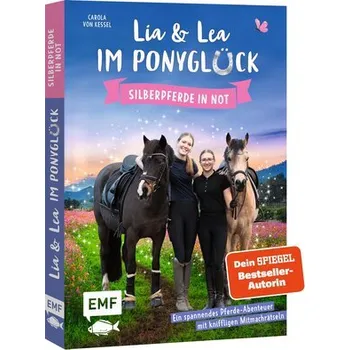 Lia und Lea im Ponyglück - Silberpferde in Not - Carola von Kessel