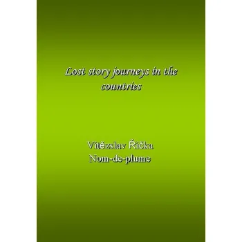 Umění Lost story journeys in the countries