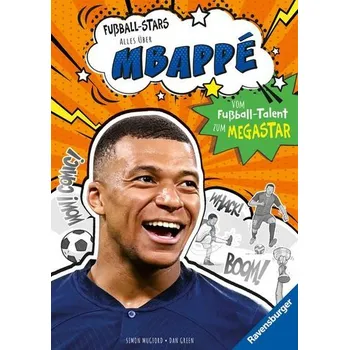 První čtění Fußball-Stars - Alles über Mbappé. Vom Fußball-Talent zum Megastar (Erstlesebuch ab 7 Jahren) - Mugford, Simon