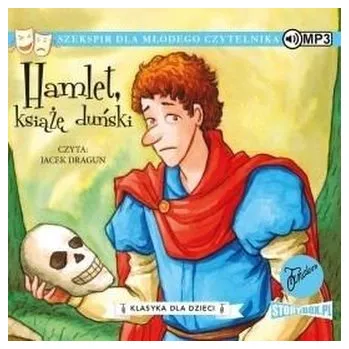 Klasyka dla dzieci.T.1 Hamlet, książę... audiobook - William Szekspir
