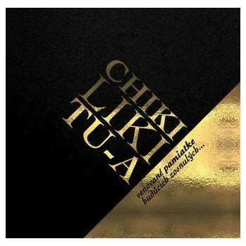 DVD film Chiki Liki Tu-a: Venované pamiatke budúcich zosnulých /EP - CHIKI LIKI TU-A