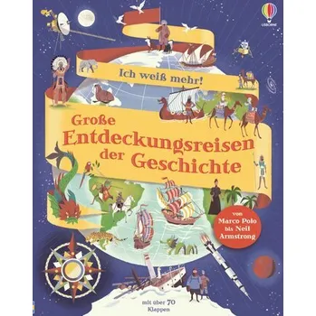 Ich weiß mehr! Große Entdeckungsreisen der Geschichte
