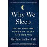 Why We Sleep - Walker Matthew