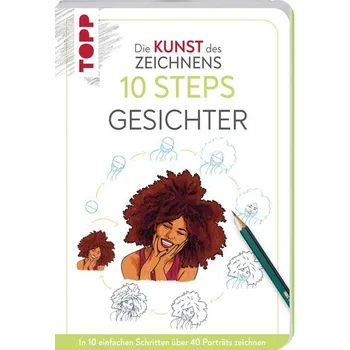 Encyklopedie Die Kunst des Zeichnens 10 Steps - Gesichter - Lecouffe, Justine